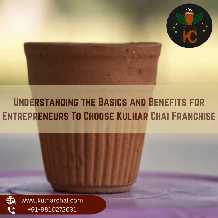 Best franchise opportunities in India for Kulhar Chai