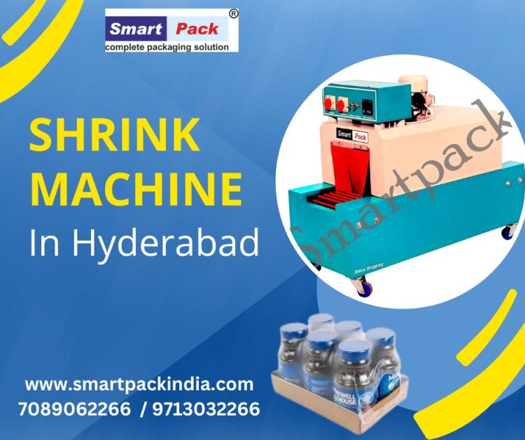 Shrink Machine in Hyderabad