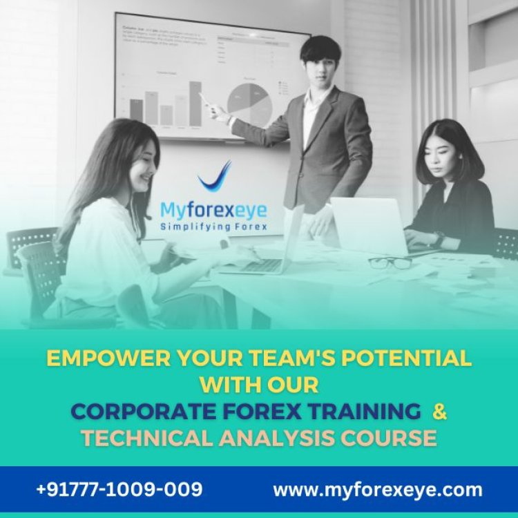 Empower Your Team with Our Corporate Forex Training & Technical Analysis Course & Unlock the Full Potential of Your Workforce