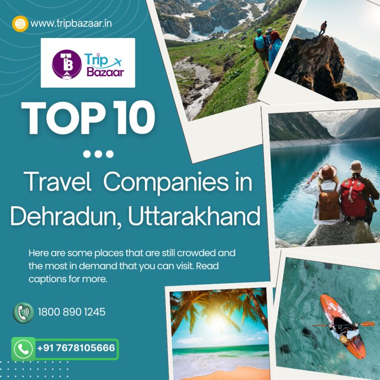 top 10 travel companies in dehradun