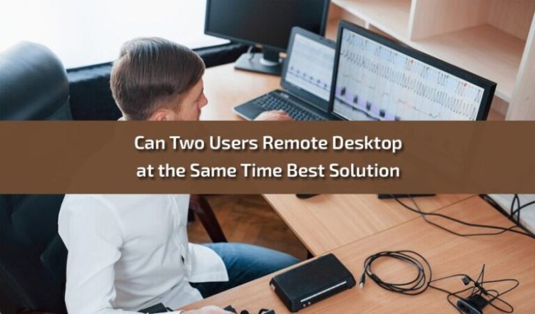 Exploring Multi-User Remote Desktop Access