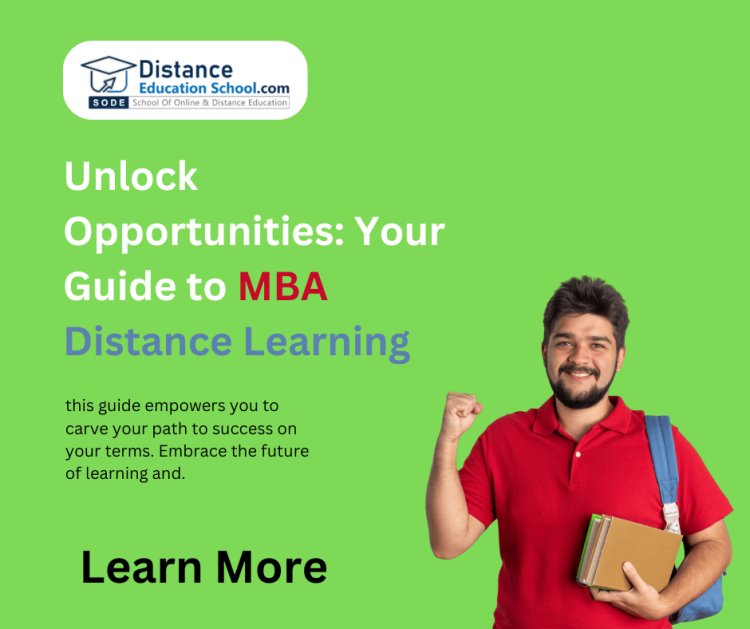 Mastering Your Future: Exploring the Benefits of MBA Distance Education