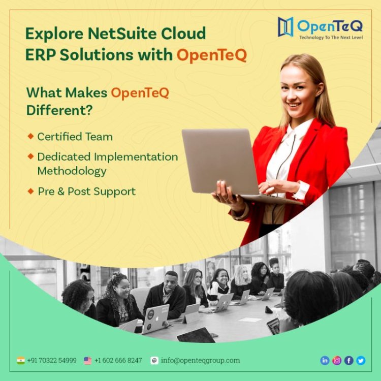 Streamlining Operations with OpenTeQ's NetSuite Implementation Company