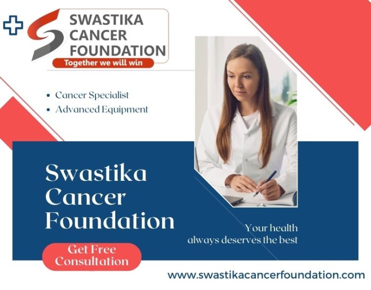 Swastika Cancer Foundation have a mission to help the Cancer Patients | Best Cancer Specialist In Lucknow