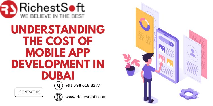 Understanding the Cost of Mobile App Development in Dubai