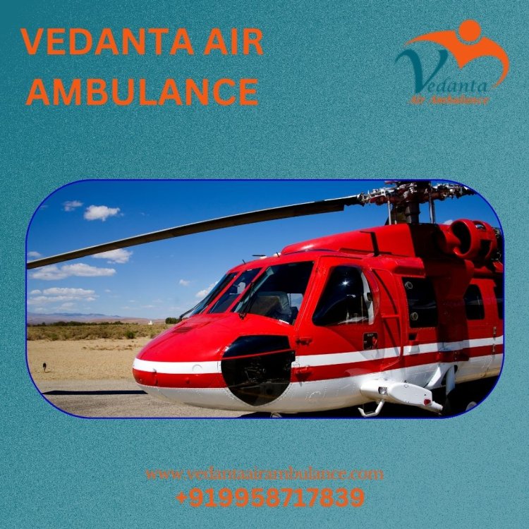 For Patient Requirment, Book Vedanta Air Ambulance Service in Chennai