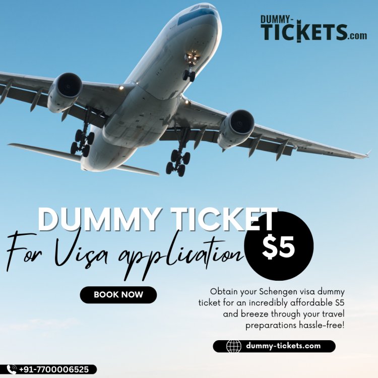 Dummy Ticket for Visa Applications.