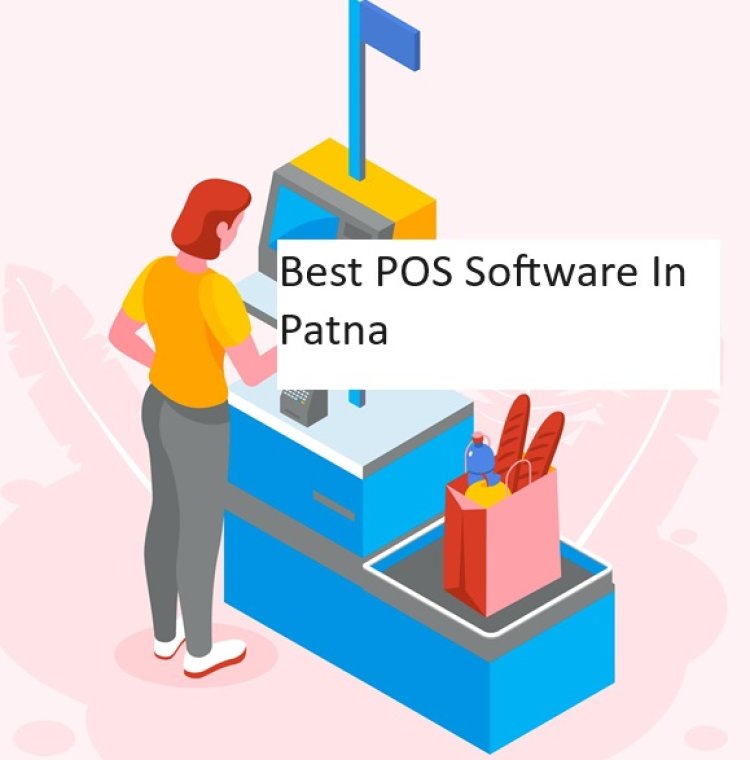 Best POS Software In Patna