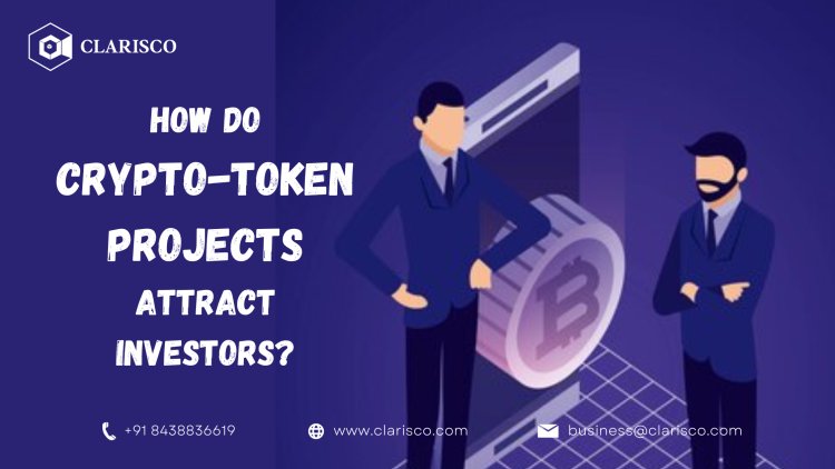 How do Crypto Projects Attract Investors?