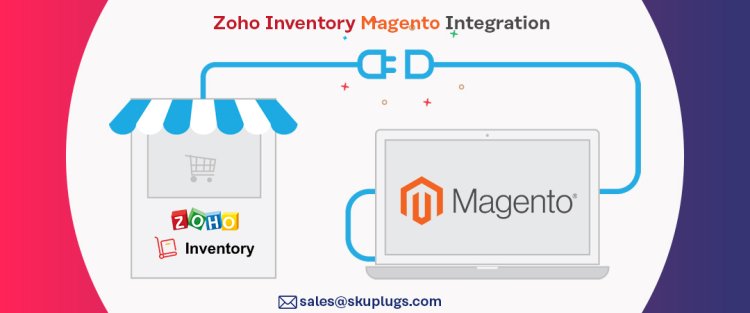 Zoho Inventory integration with Magento – 15 Days Free Trail | SKUPlugs