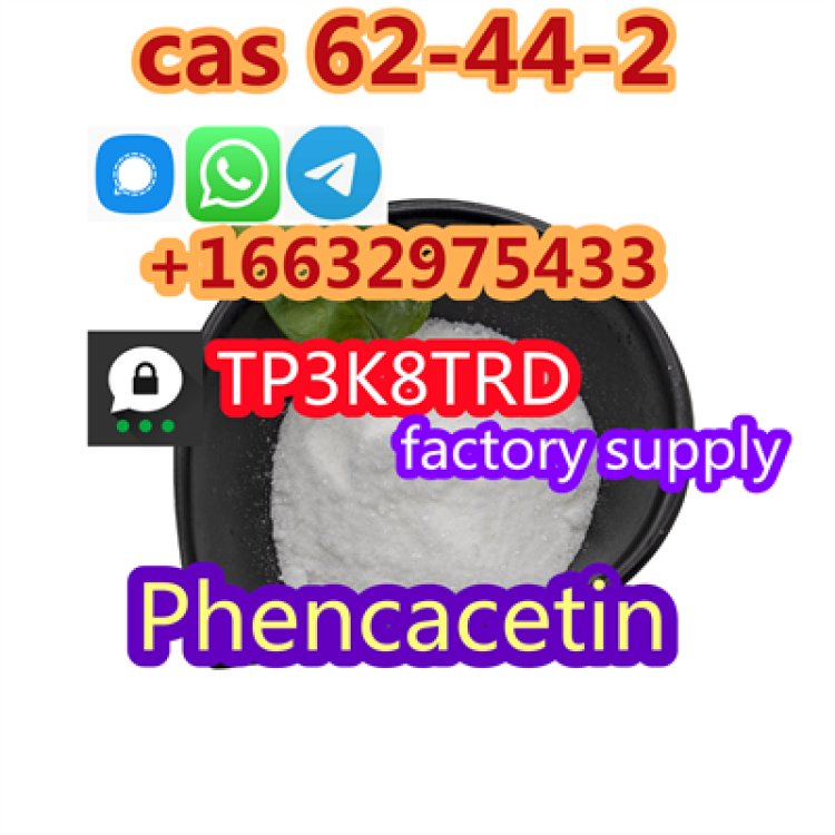 factory Direct sale CAS 62-44-2 Phenacetin WhatsApp/Telegram/Signal+8616632975433