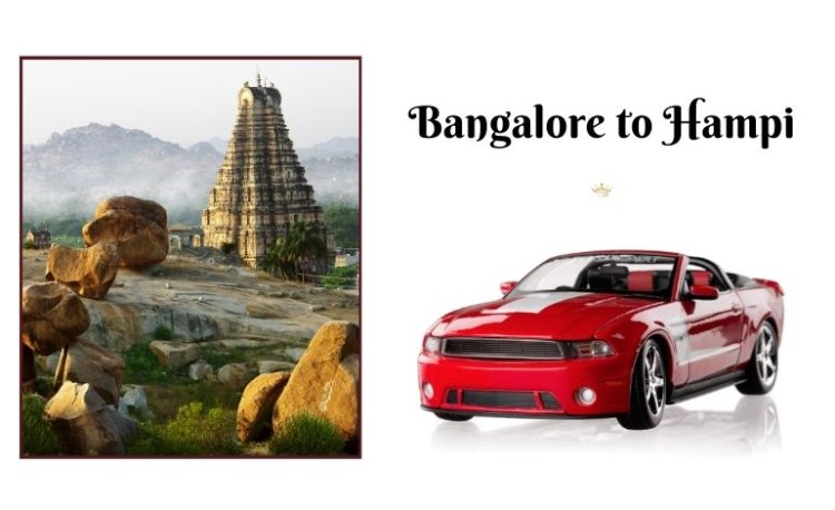 Take a road trip from Bangalore to Hampi