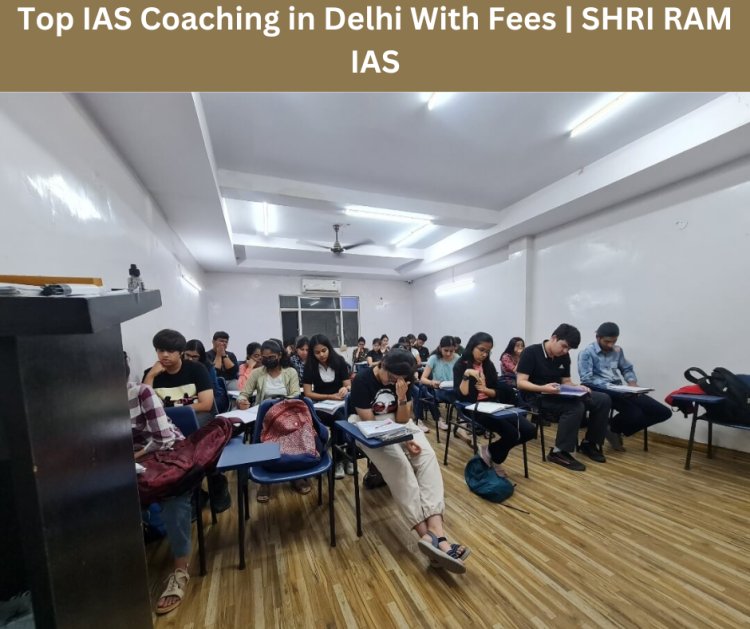 Best UPSC Coaching in Delhi - Shri Ram Ias