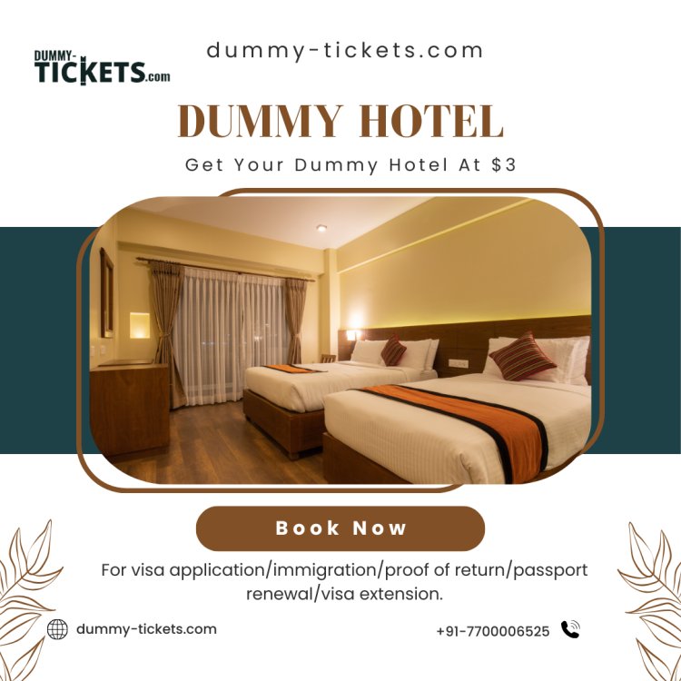 Book Your Dummy Hotel and Ticket at Affordable Prices!