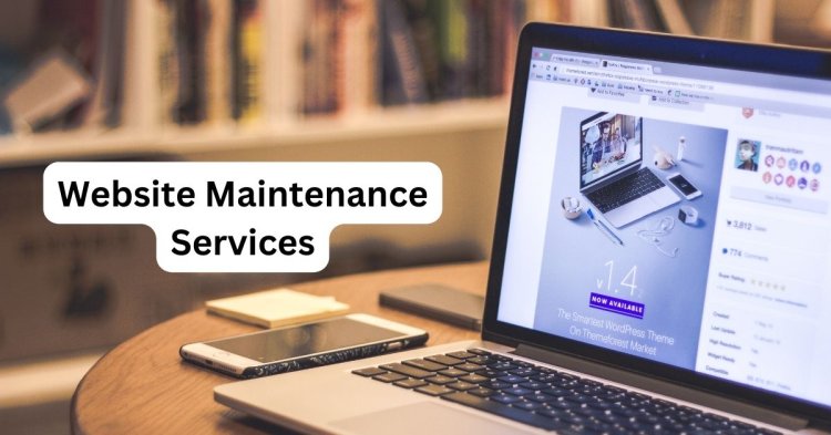 What Is Website Maintenance and why is it So Important?