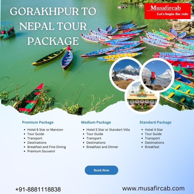 Gorakhpur to Nepal Tour Package, Nepal Tour Packages from Gorakhpur