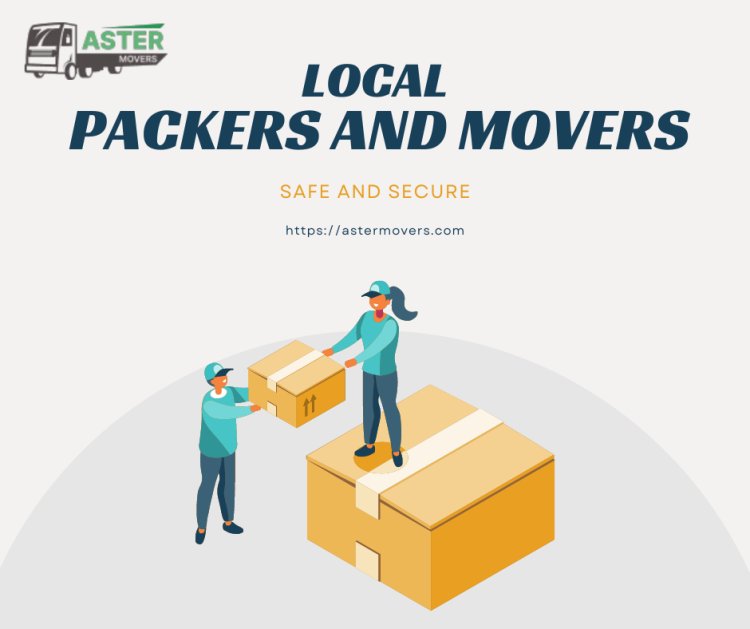 Your Trusted Local Packers and Movers for Smooth and Reliable Relocations