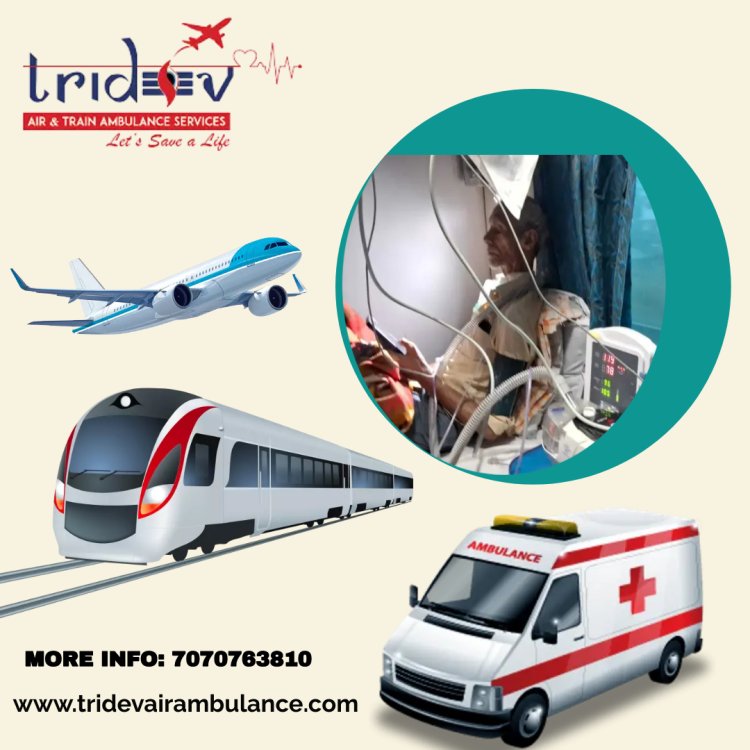 Tridev Air Ambulance in Patna - An Outstanding Feature Is Add-on