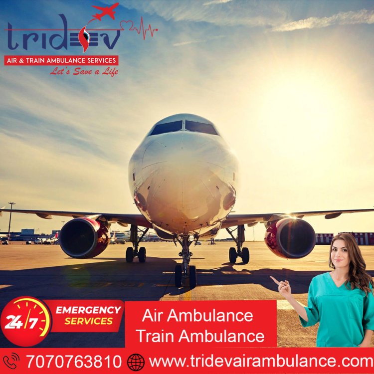 Arrived By Tridev Air Ambulance Service in Dibrugarh at Destination