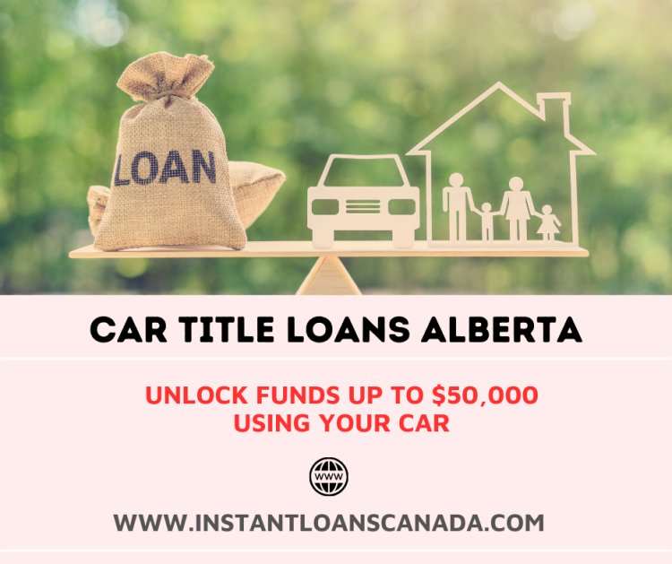 Car Title Loans Alberta - Vehicle Title Equity Loans