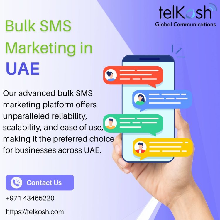 Empower Your Business with Telkosh: The Premier Bulk SMS Company in UAE