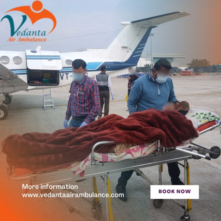 With Life-Saving Medical Setup Get Vedanta Air Ambulance in Patna