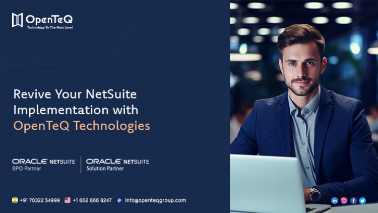 OpenTeQ - Navigating Success with NetSuite ERP Consulting