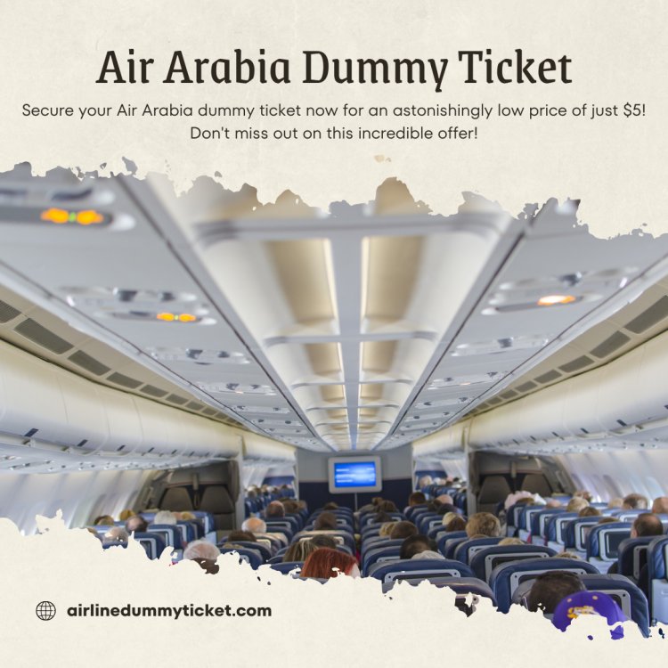 Secure your Air Arabia dummy ticket at just $5!