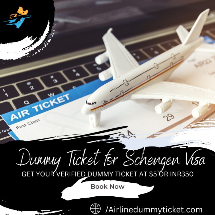 Get your dummy ticket for schengen visa application