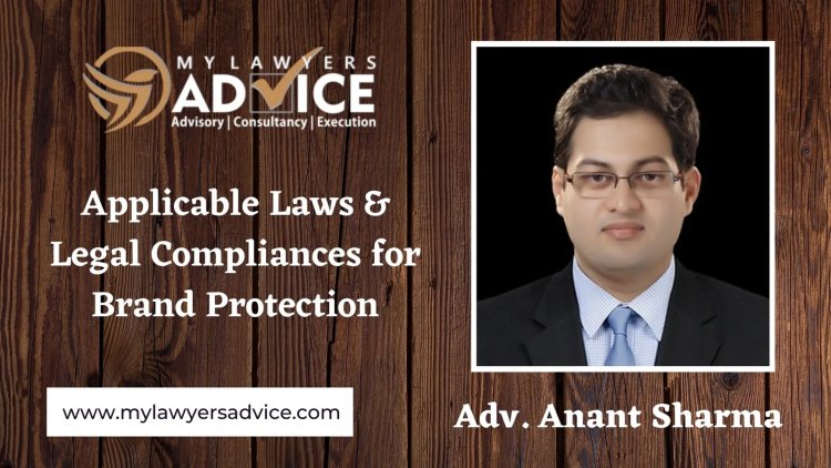 Applicable Laws & Legal Compliances for Brand Protection in India