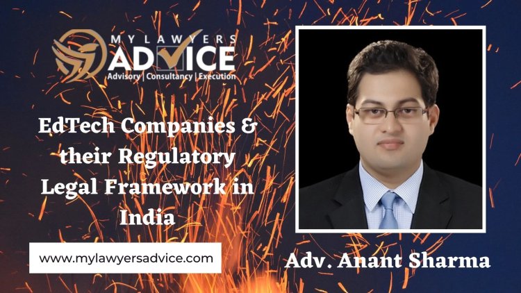EdTech Companies & their Regulatory Legal Framework in India