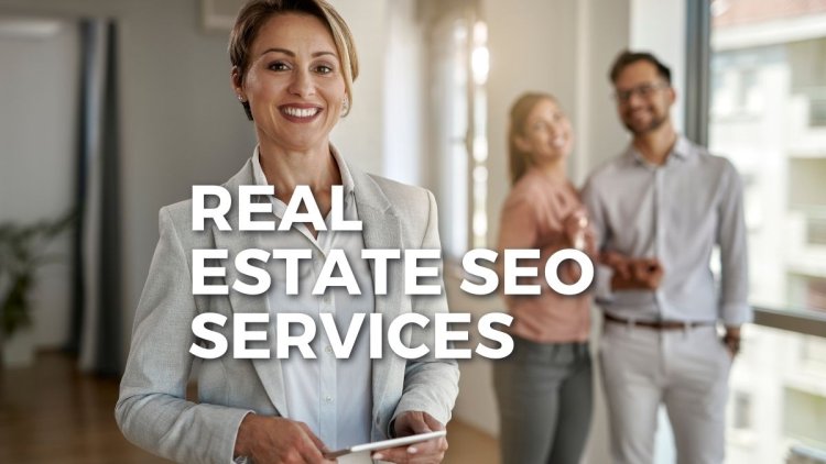 SEO for Real Estate: Boost Your Online Presence To Generate New Client Leads