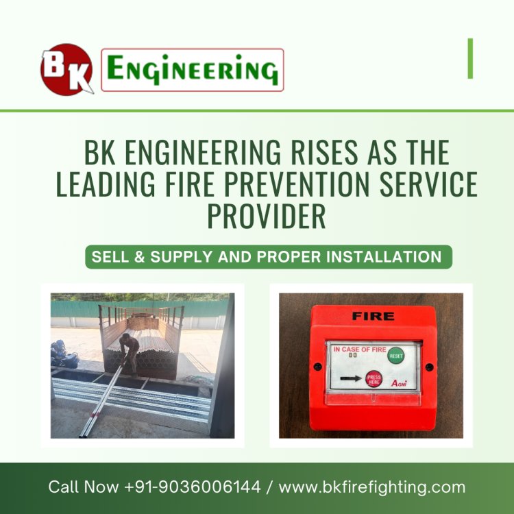 Safeguarding Your Property: BK Engineering's Fire Fighting Services in Haryana