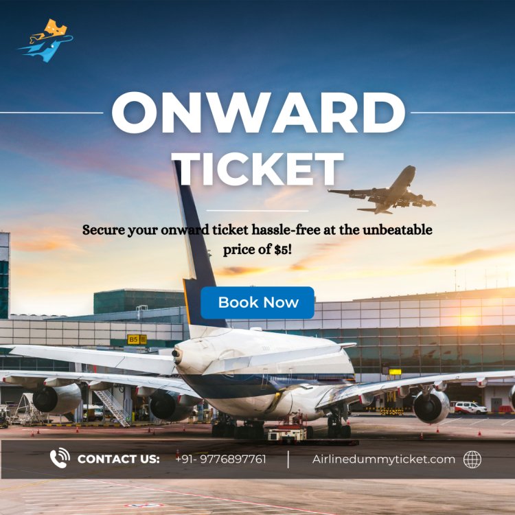 Acquire your onward ticket affordably for only $5!