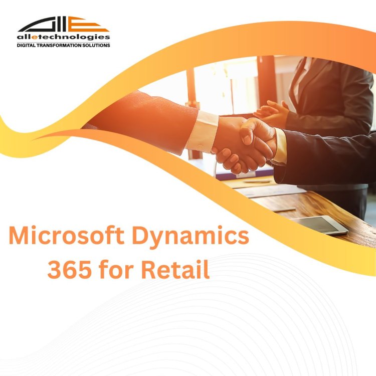 Retail Excellence Can Be Unlocked with Microsoft Dynamics 365 for Retail