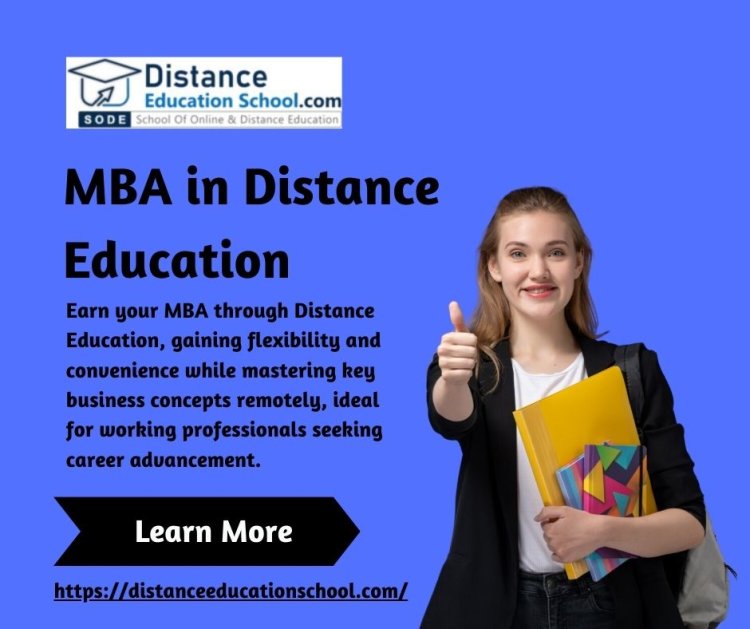 The Advantages of Pursuing an MBA Through Distance Education