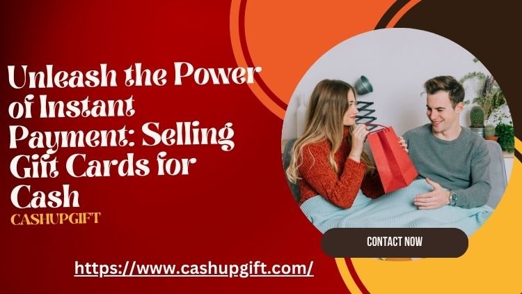 Unleash the Power of Instant Payment: Selling Gift Cards for Cash