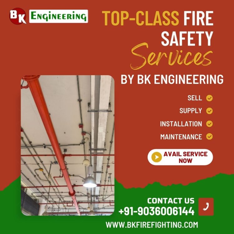 Elevate Safety Standards with BK Engineering's Fire Fighting Solutions in Delhi