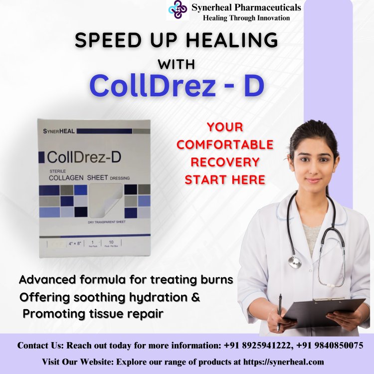 Speed up Healing with Colldrez-D | Synerheal Pharmaceuticals
