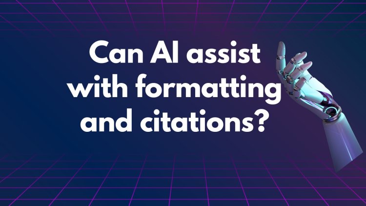 Can AI essay writers assist with formatting and citation styles?