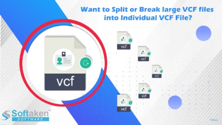 Free Techniques to Break/Split vCard Files into Multiple Contacts -2024