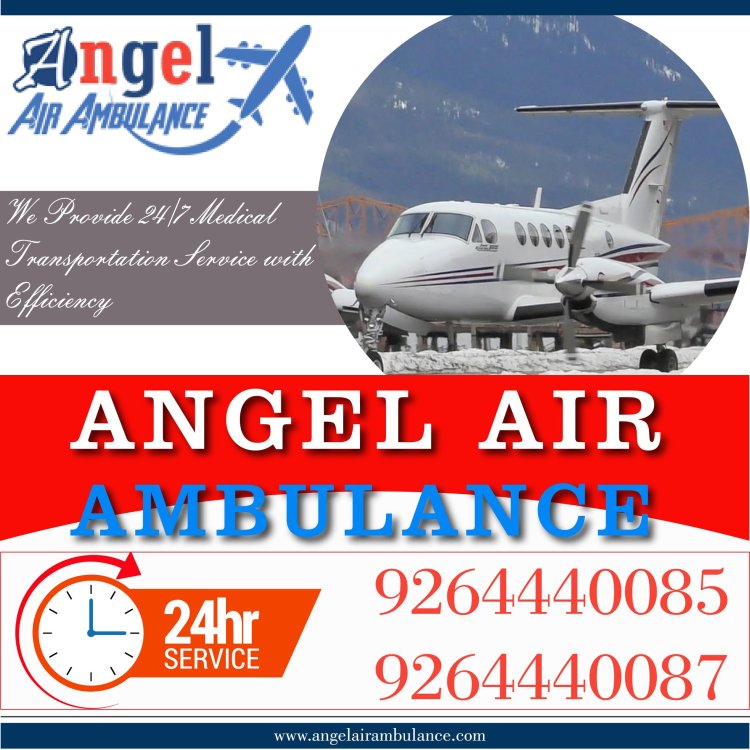 Get Air Ambulance Facilities in Ranchi–Angel Ambulance at Lowest Budget