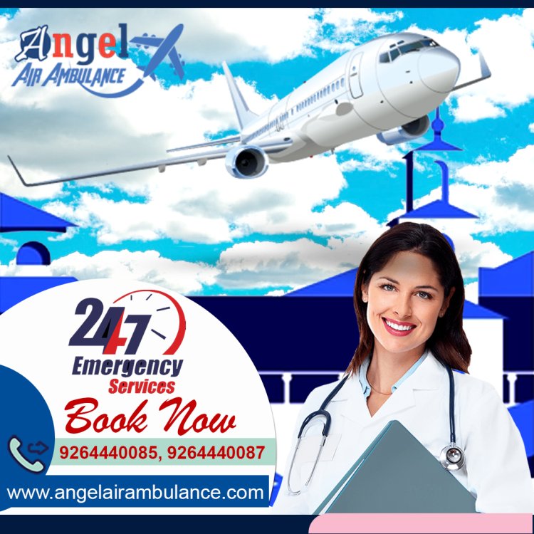 Angel Air Ambulance Service in Patna is Providing Trouble-Free Relocation