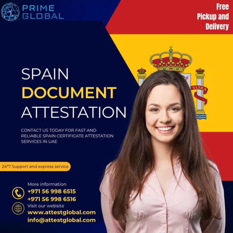 Navigating UAE Formalities: Spain Attestation Services