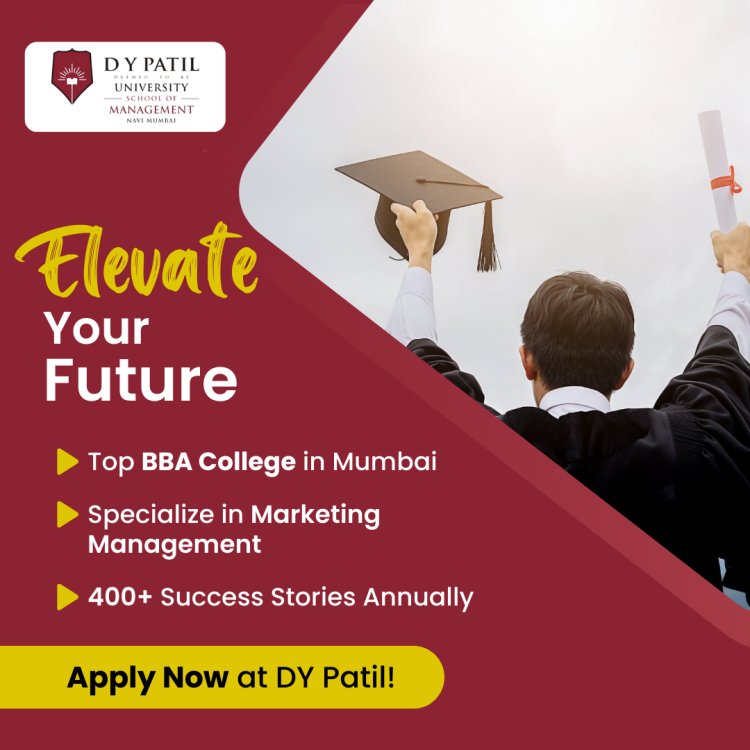 BBA in Marketing at DY Patil Mumbai - Apply Now