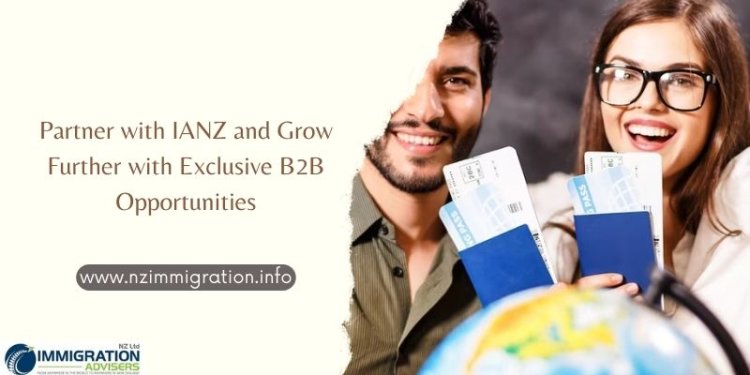 Partner with IANZ and Grow Further with Exclusive B2B Opportunities