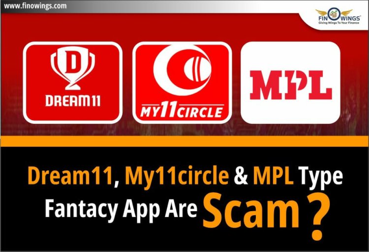 क्या Fantasy Apps scam हैं? Dream11, My11circle और MPL Types
