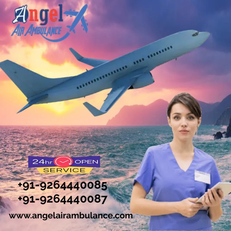 Get Quick and Safest Air Ambulance Service in Patna by Angel Ambulance