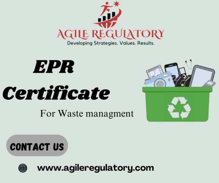 Obtain EPR Certificate for many type of Waste Product