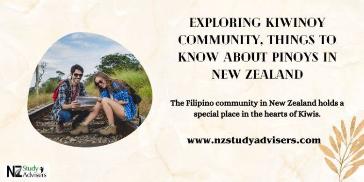 Exploring Kiwinoy Community, Things to Know about Pinoys in New Zealand